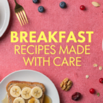 Slow Mornings and Good Food: Breakfast Recipes Worth Waking Up For Slow Mornings and Good Food: Breakfast Recipes Worth Waking Up For